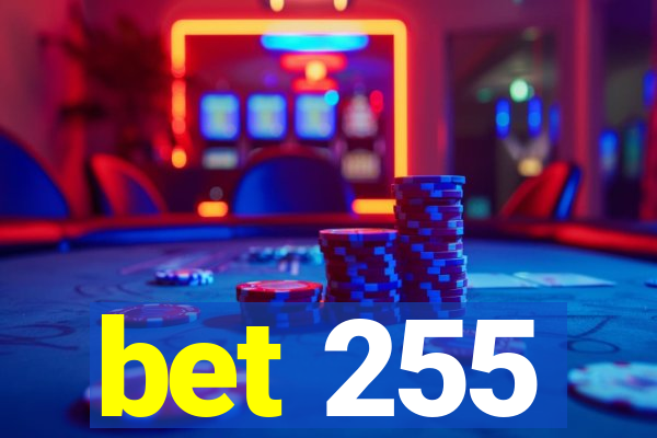 bet 255